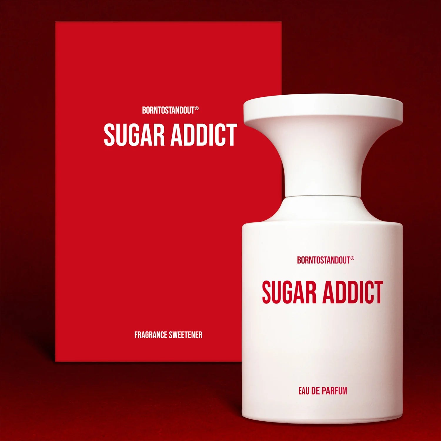 BORN TO STAND OUT - SUGAR ADDICT