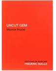 Frederic Malle - Uncut Gem