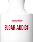 BORN TO STAND OUT - SUGAR ADDICT